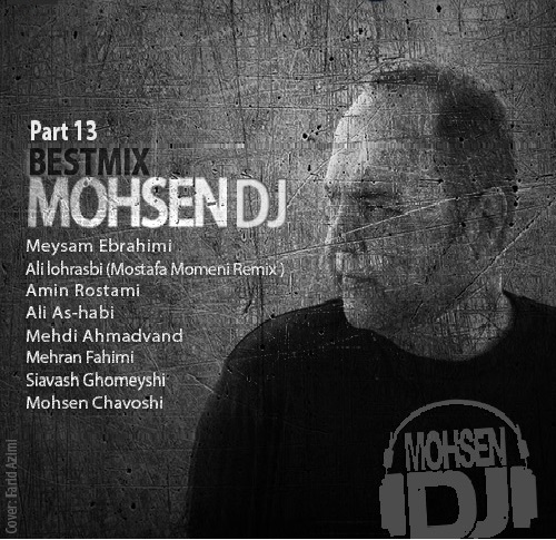 دانلود میکس بسیار زیبای Best Mix از Mohsen DJ دانلود میکس بسیار زیبای Best Mix از Mohsen DJ